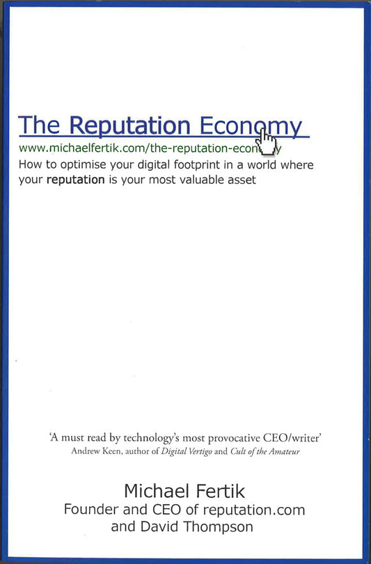 The Reputation Economy: How To Optimise Your Digital Footprint In A World Where Your Reputation Is Your Most Valuable Asset