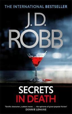 Secrets In Death : An Eve Dallas Thriller