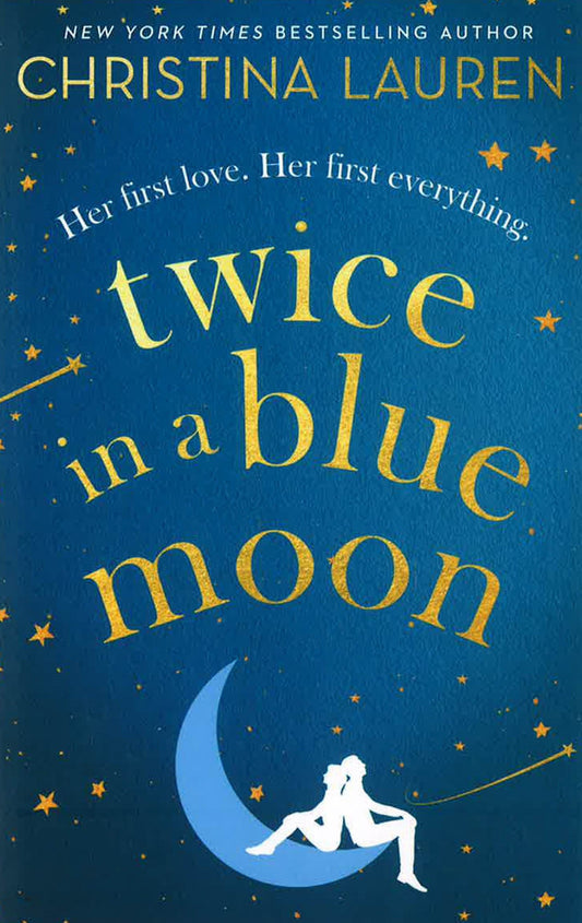 Twice in a Blue Moon: a heart-wrenching story of a second chance at first love