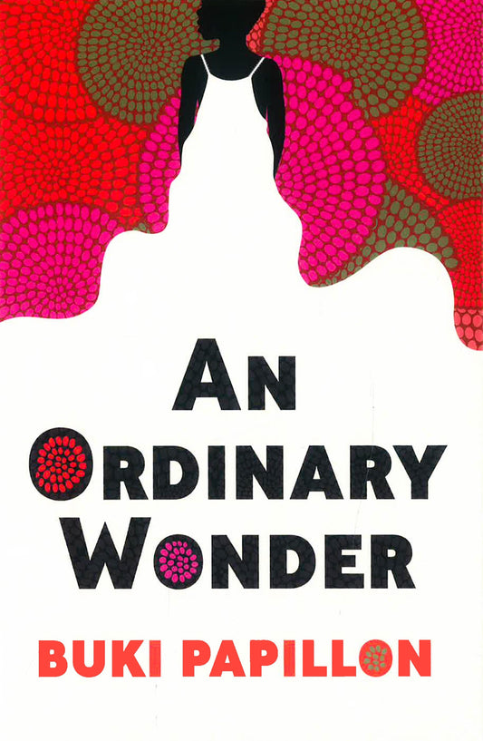 An Ordinary Wonder: Heartbreaking And Charming Coming-Of-Age Fiction About Love, Loss And Taking Chances