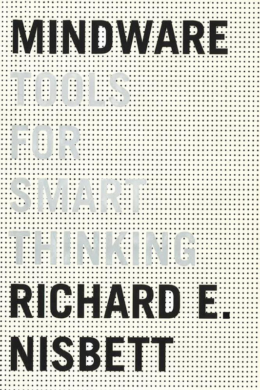 Mindware: Tools For Smart Thinking