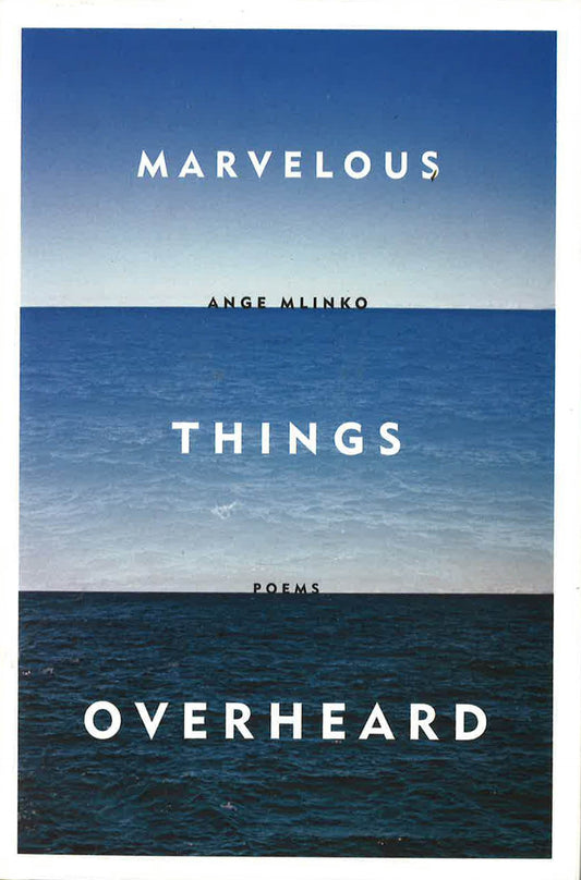 Marvelous Things Overheard