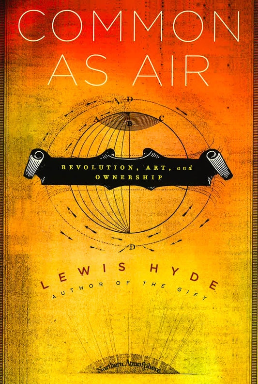 Common As Air: Revolution, Art & Ownership.