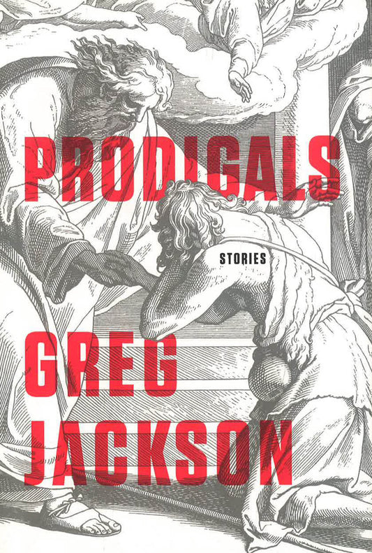 Prodigals: Stories