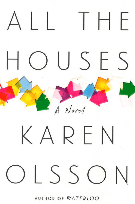 All The Houses: A Novel