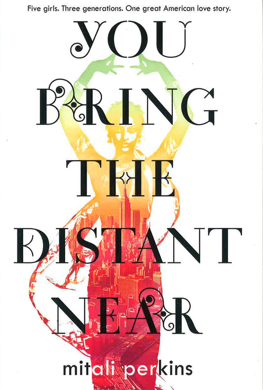 You Bring The Distant Near