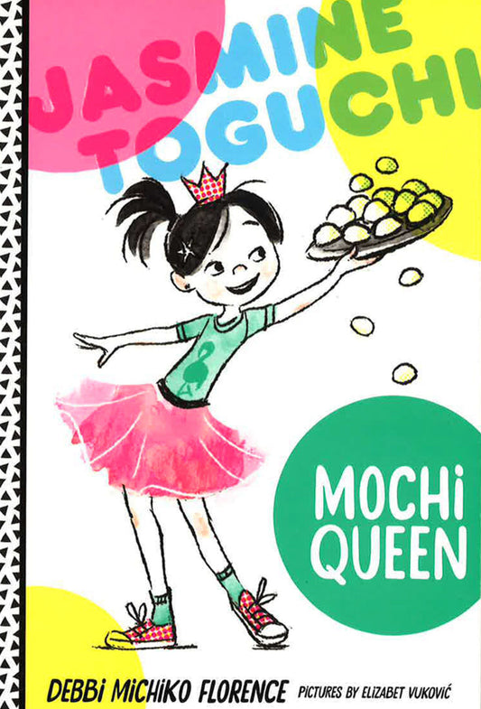 Jasmine Toguchi, Mochi Queen