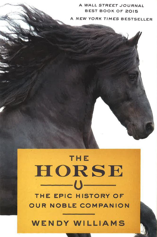 Horse: Epic History Of Our Noble Companion