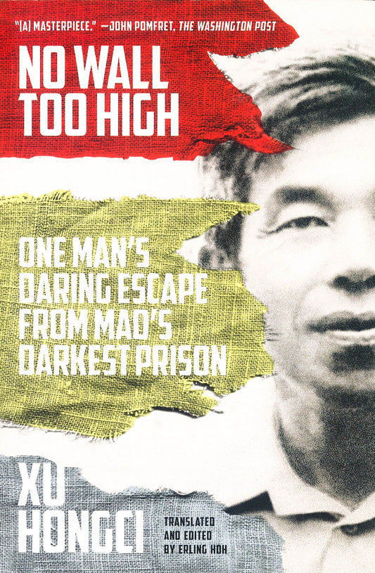 No Wall Too High: One Man's Daring Escape From Mao'