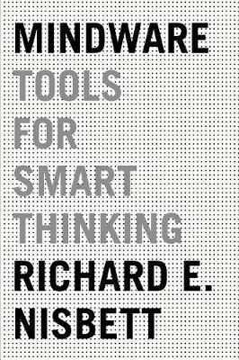 Mindware : Tools For Smart Thinking