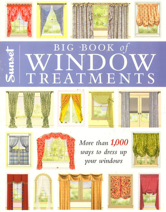Sunset Big Book Of Window Treatments
