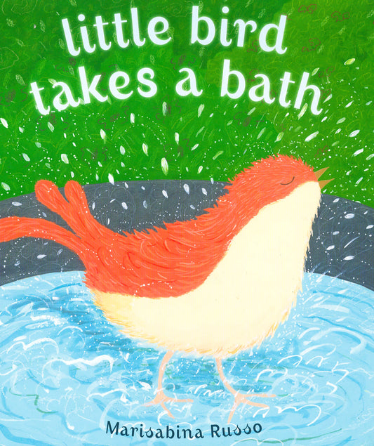 Little Bird Takes A Bath