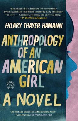Anthropology Of An American Girl: A Novel
