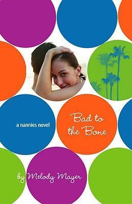 Bad To The Bone (Nannies Novel)