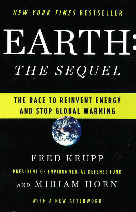 Earth ( The Sequel ) :The Race To Reinvent Energy And Stop Global Warming
