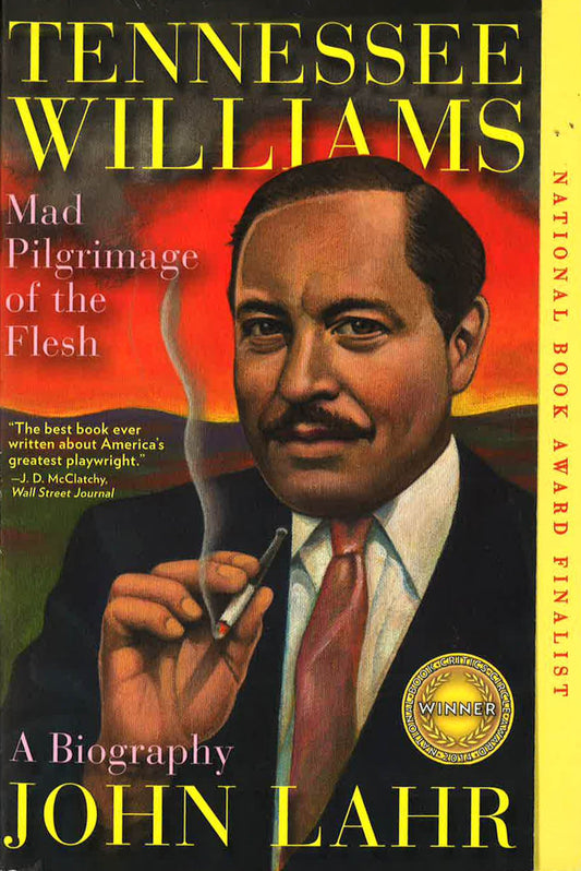 Tennessee Williams : Mad Pilgrimage Of The Flesh