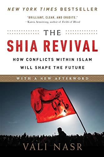 The Shia Revival: How Conflicts Within Islam Will Shape The Future (Updated Edition)
