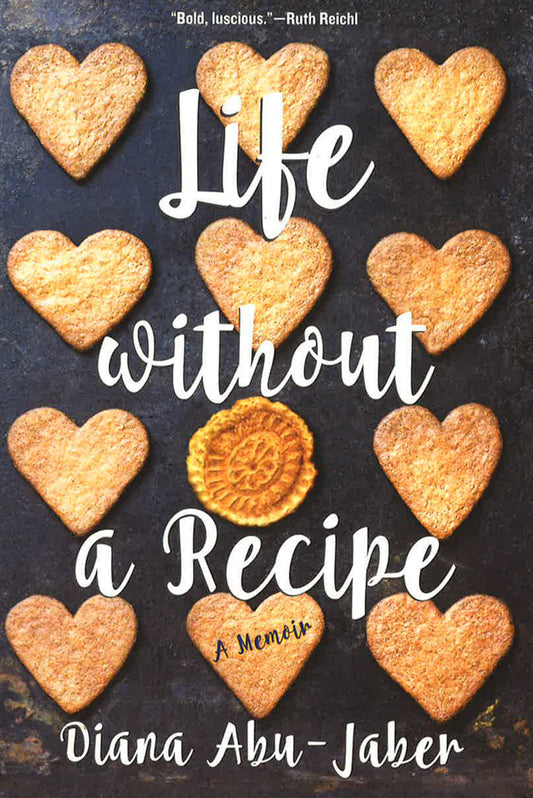 Life Without A Recipe: A Memoir