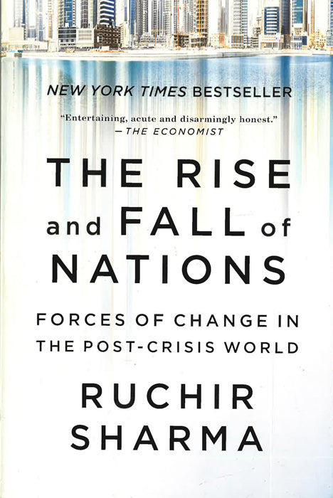 The Rise And Fall Of Nations: Forces Of Change In The Post-Crisis World