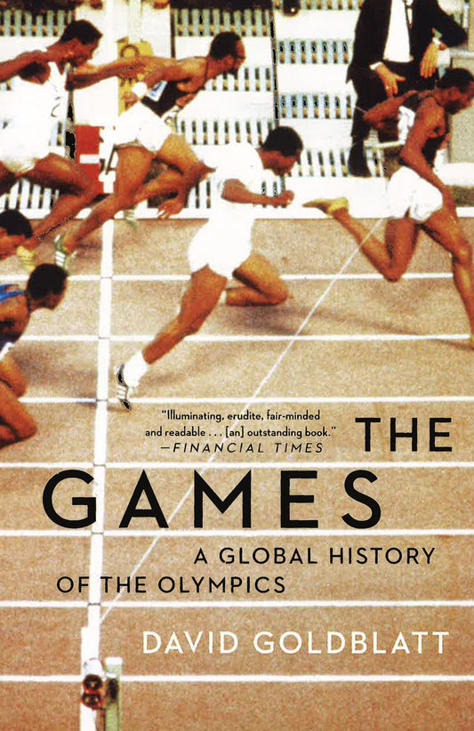 The Games: A Global History Of The Olympics
