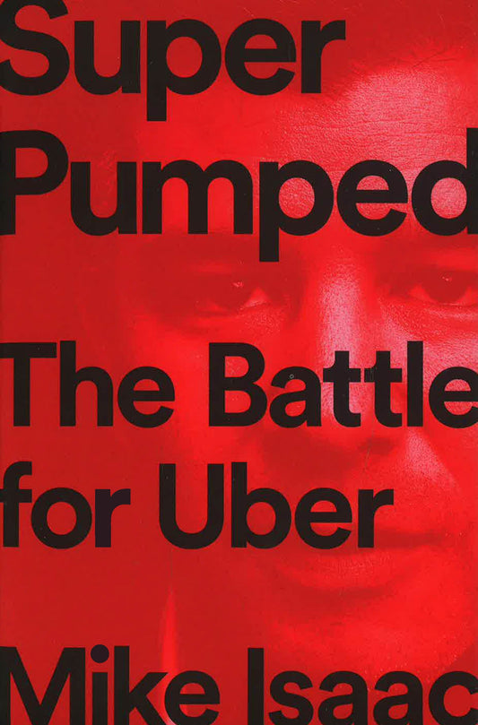 Super Pumped: The Battle for Uber