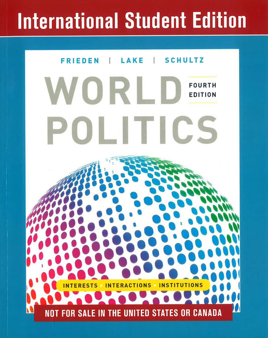 World Politics: Interests, Interactions, Institutions