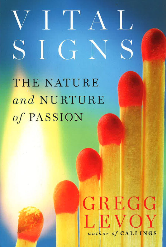 Vital Signs: The Nature And Nurture Of Passion