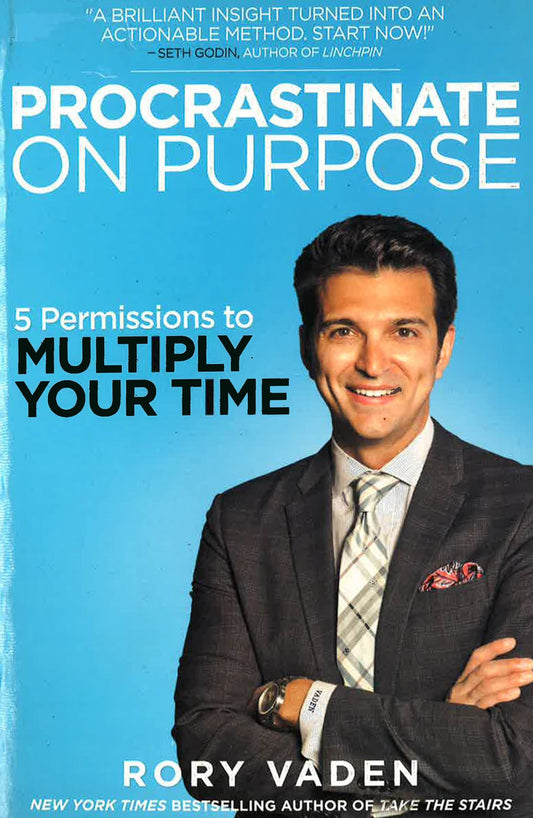 Procrastinate On Purpose: 5