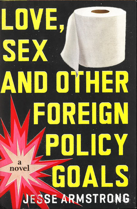 Love, Sex And Other Foreign Policy Goals