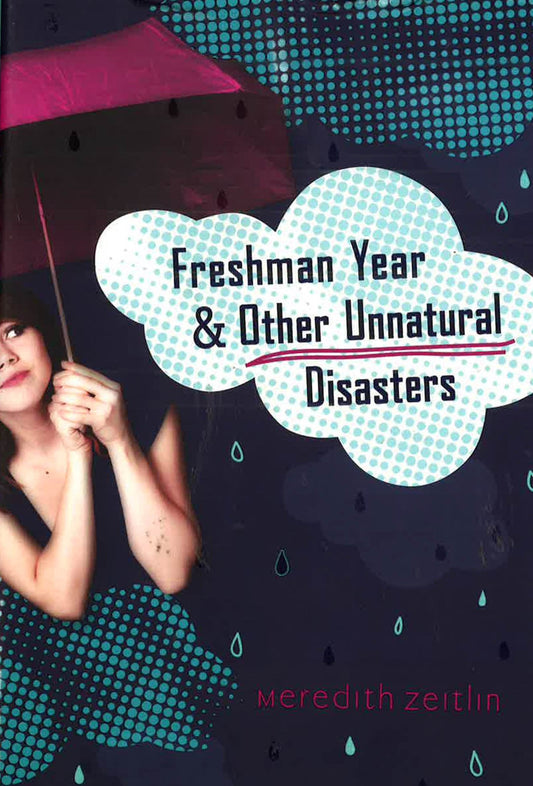 Freshman Year & Other Unnatural Disasters