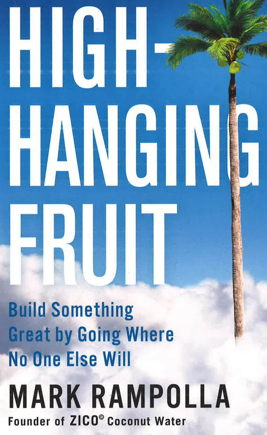 High-Hanging Fruit