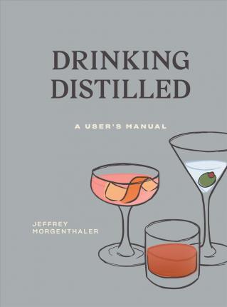 Drinking Distilled: A User's Manual