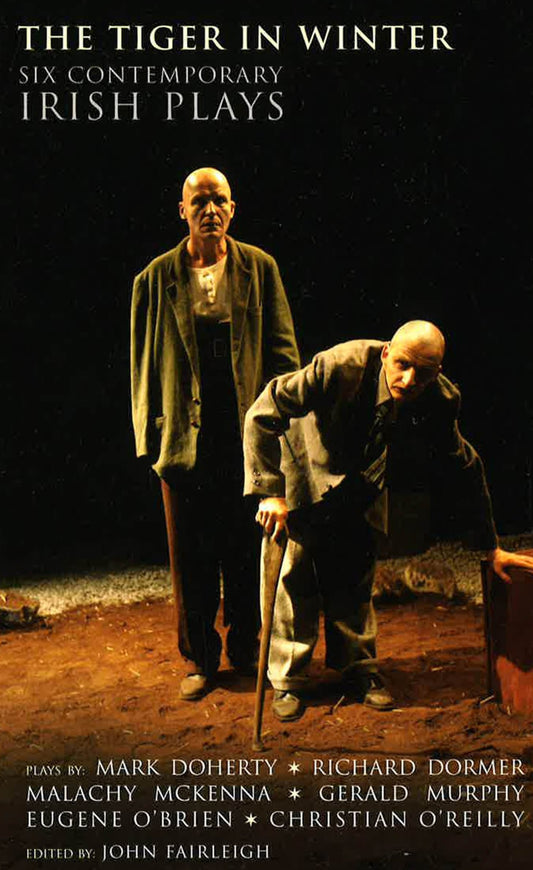 Tiger In Winter: Six Contemporary Irish Plays