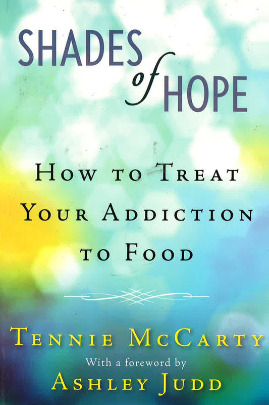 Shades Of Hope: How To Treat Your Addiction To Food