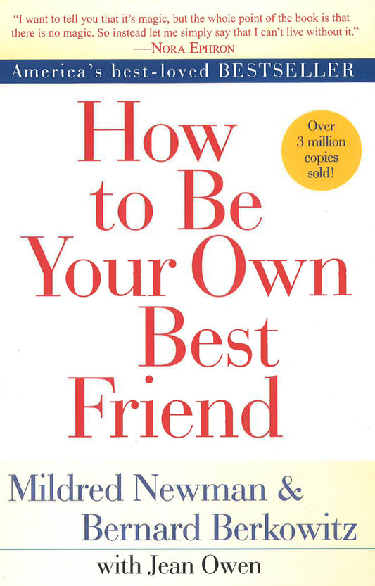 How to Be Your Own Best Friend