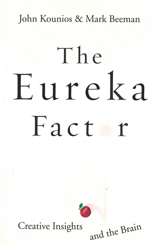 Eureka Factor: Creative Insights & The Brain