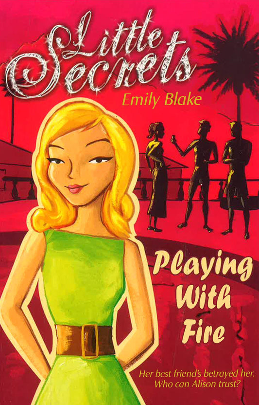 Little Secrets - Playing With Fire