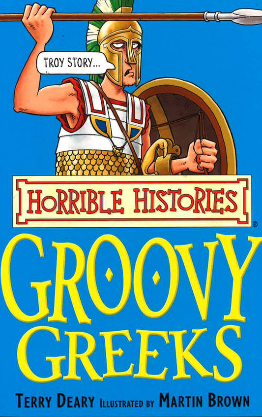 HORRIBLE HISTORIES: GROOVY GREEKS