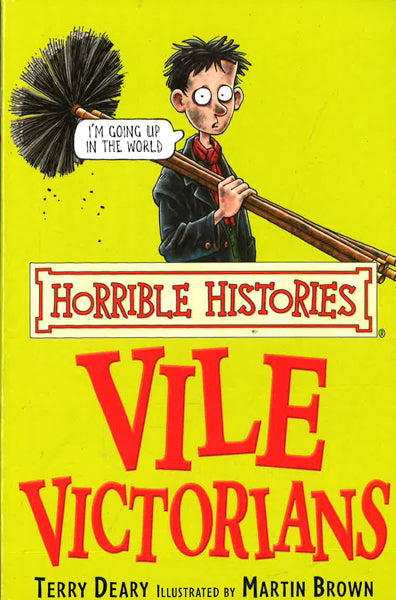 Horrible Histories: Vile Victorians
