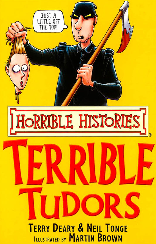 Horrible Histories: Terrible Tudors