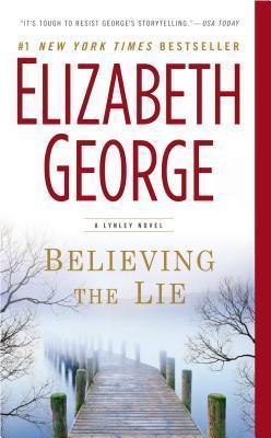 Believing The Lie: A Lynley Novel