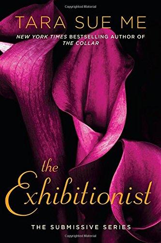 The Exhibitionist - The Submissive Series