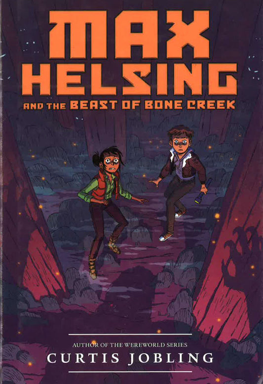 Max Helsing And The Beast Of Bone Creek (Max Helsing: Monster Hunter, Bk. 2)