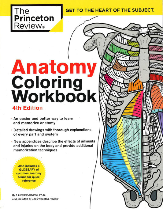 Anatomy Coloring Workbook, 4Th Edition: An Easier And Better Way To Learn Anatomy