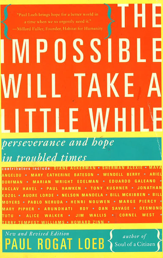 The Impossible Will Take A Little While: A Citizen's Guide To Hope In A Time Of Fear