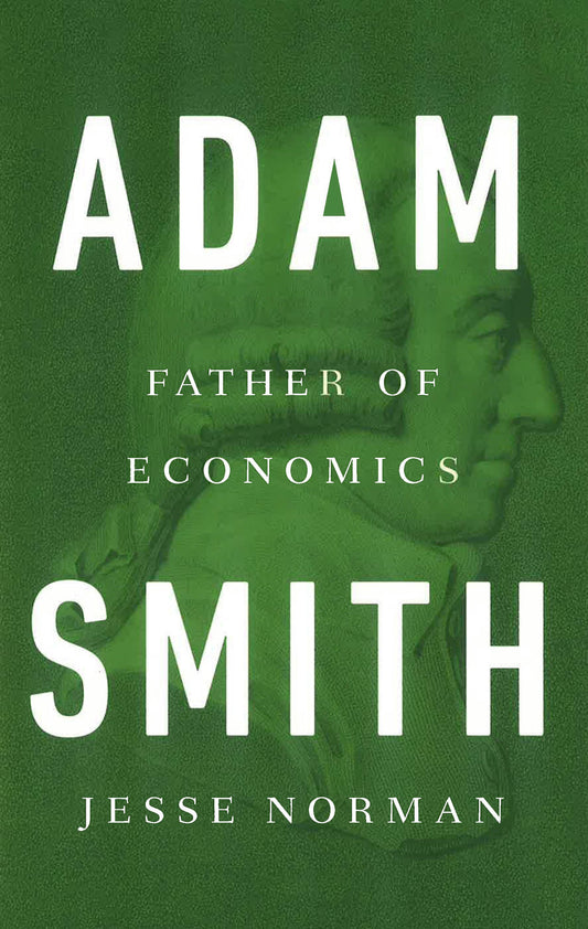 Adam Smith: Father Of Economics