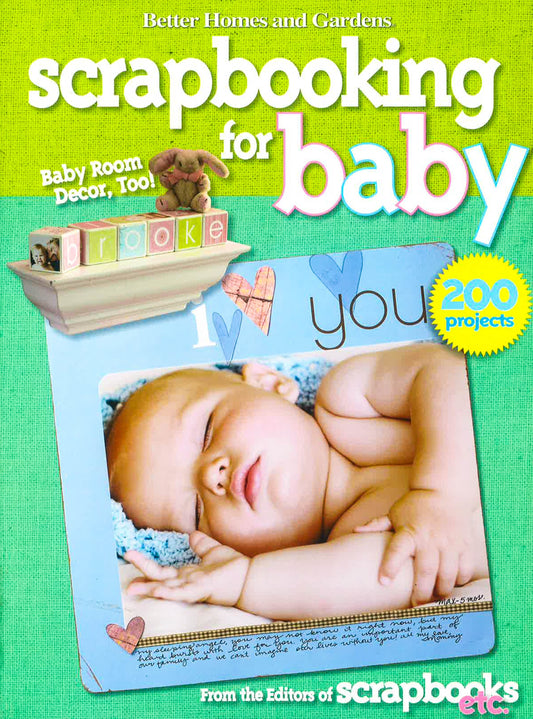 Scrapbooking For Baby (Better Homes And Gardens) (Better Homes And Gardens Cooking)