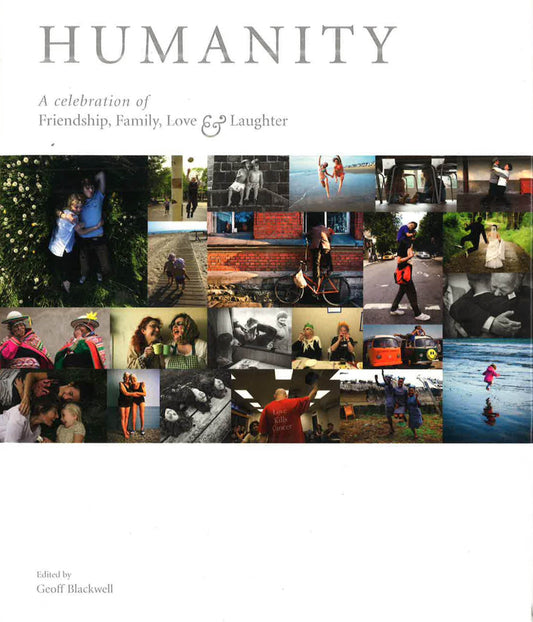 Humanity: A Celebration Of Friendship, Family,