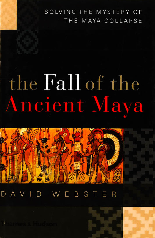 The Fall Of The Ancient Maya