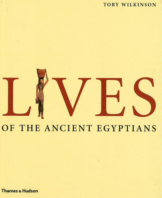 Lives Of The Ancient Egyptians